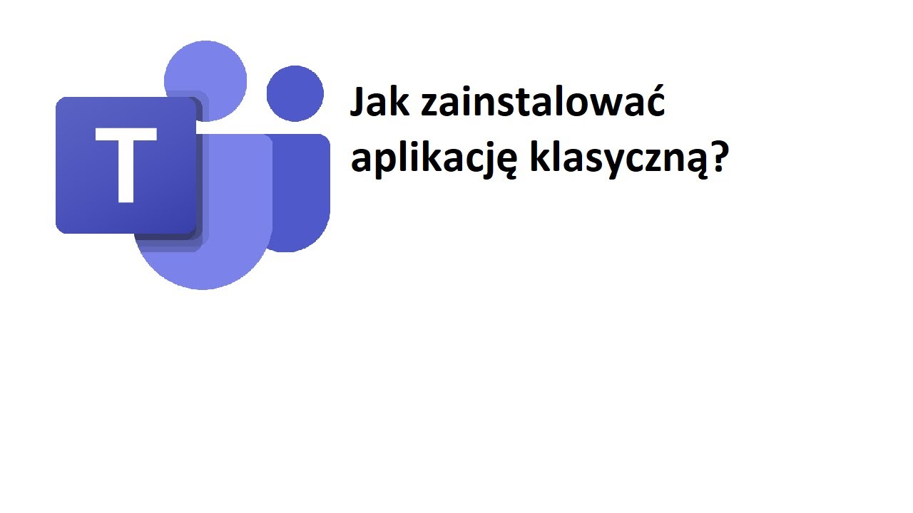 Microsoft Teams - Jak pobrać i zainstalować aplikację na komputer? (Windows)
