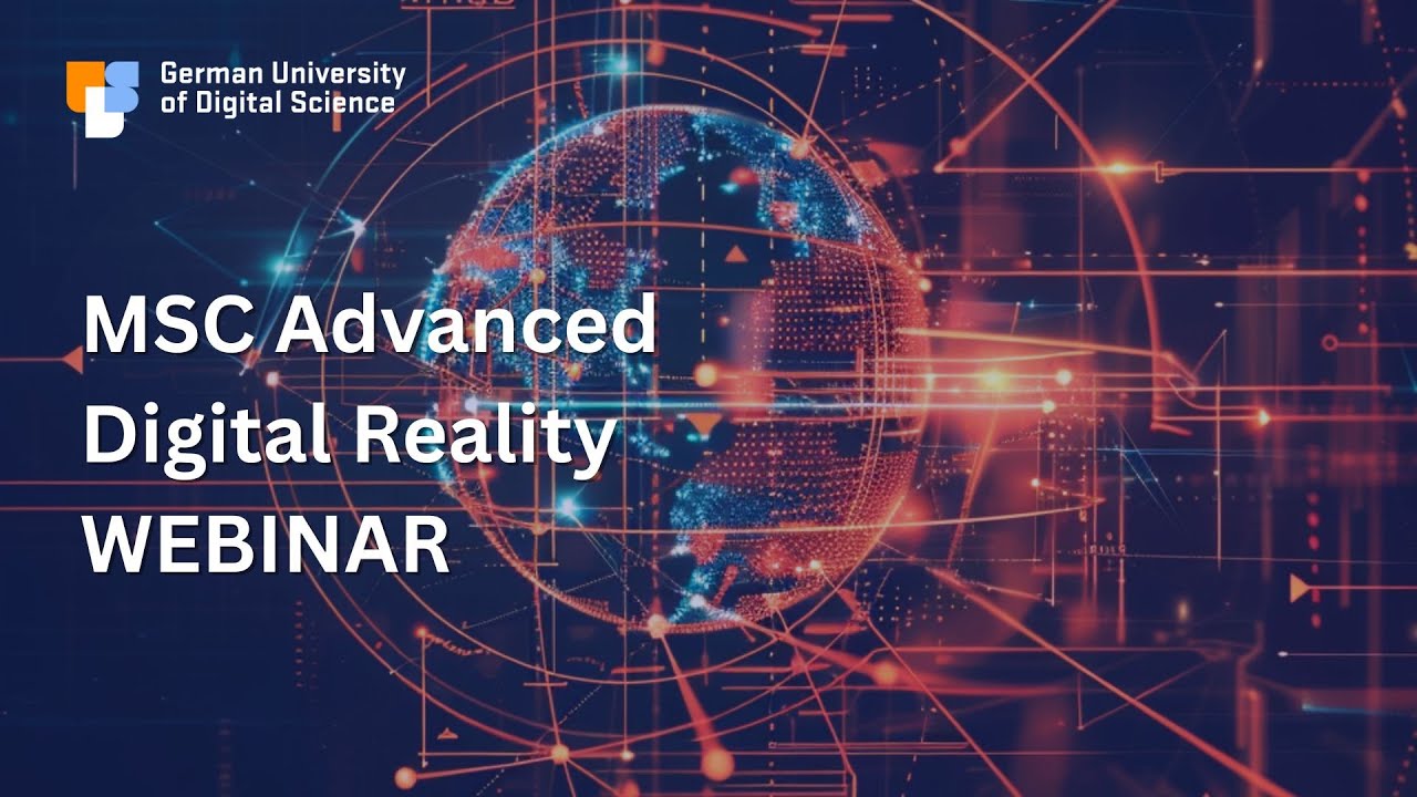 MSc Advanced Digital Reality at German UDS | Full Webinar Recording | 21.08.2025