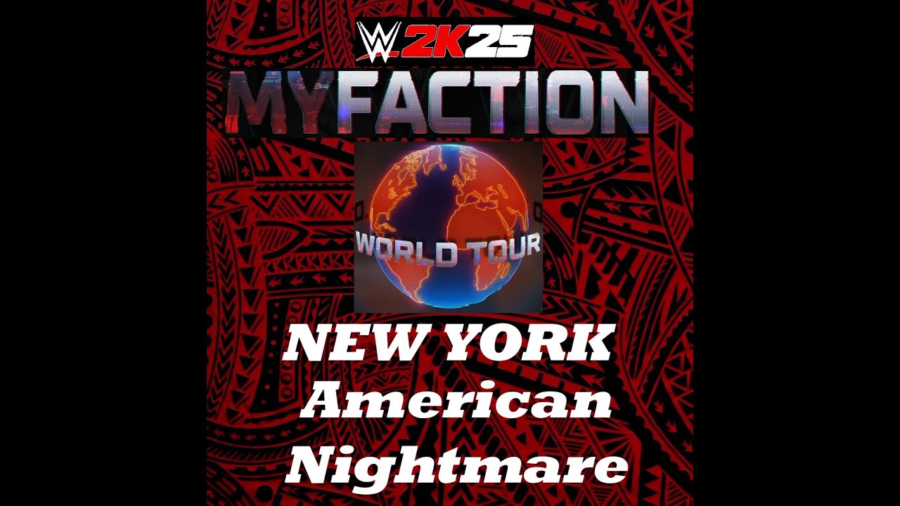 WWE 2K25 MyFaction World Tour: New York - American Nightmare