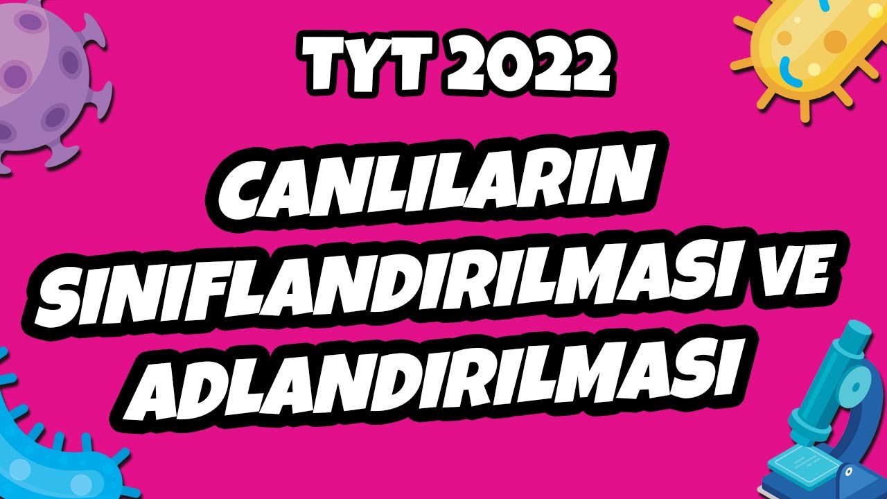 Canlıların Sınıflandırılması ve Adlandırılması | TYT Biyoloji 2022 #hedefekoş
