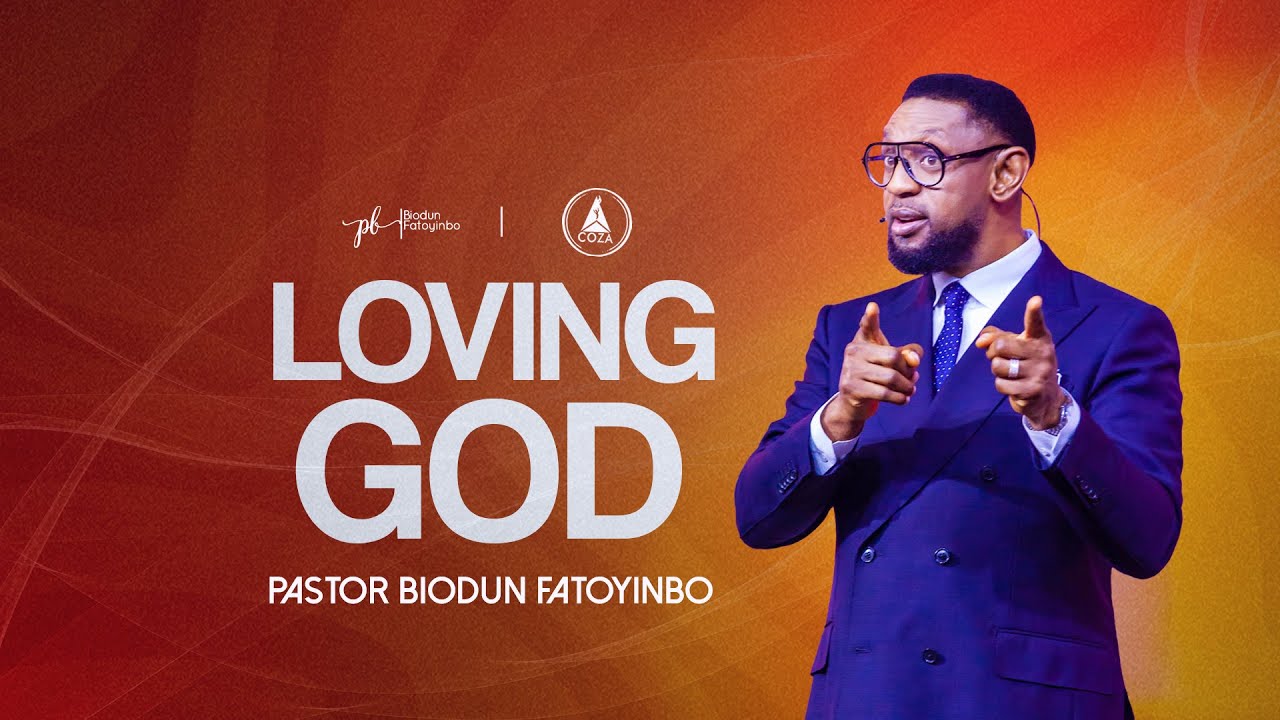 Loving God | Pastor Biodun Fatoyinbo | COZA Tuesday Service | 18-03-2025
