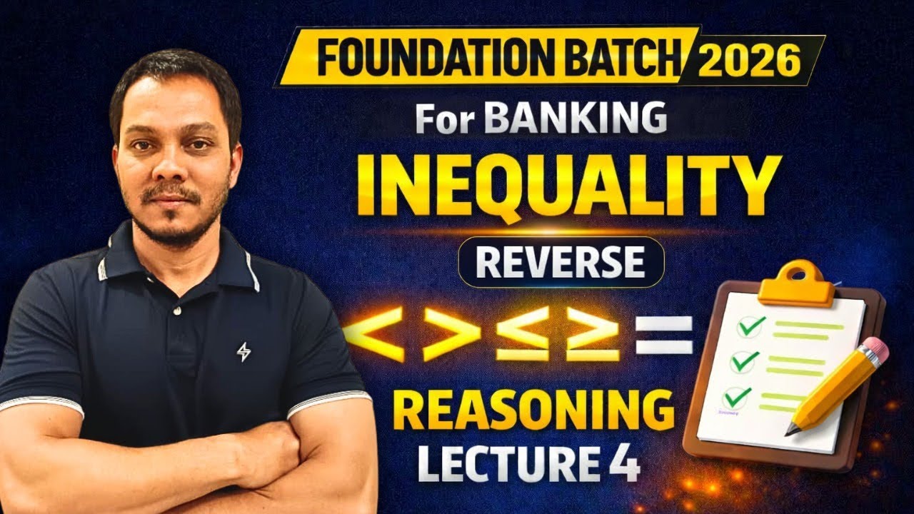 Reverse Inequality Part-4 | Banking Reasoning | Foundation Batch Lecture-4 l Preadda 