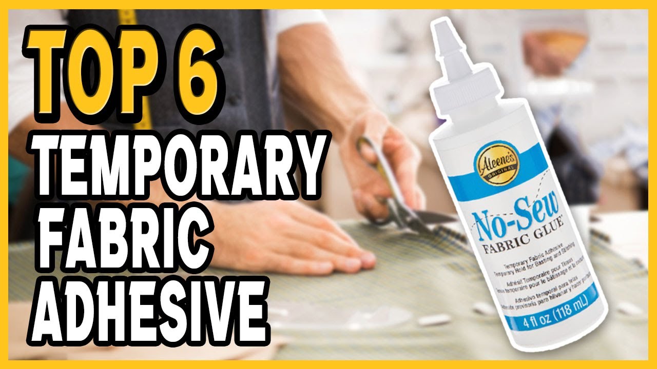 Top 6 Best Temporary Fabric Adhesive You Can Buy On Amazon