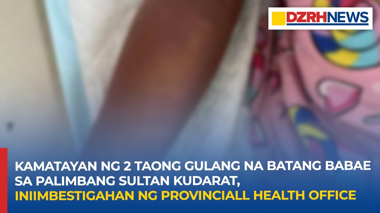 Kamatayan ng 2-taong gulang batang babae sa Sultan Kudarat, iniimbestigahan