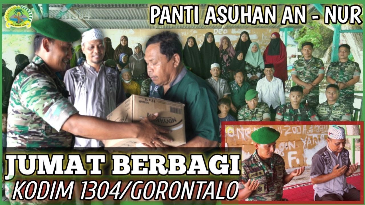 Sedekah Jumat Berbagi Kodim 1304/Gorontalo - Panti Asuhan An - Nur Desa Lopo , Batuda'a Pantai