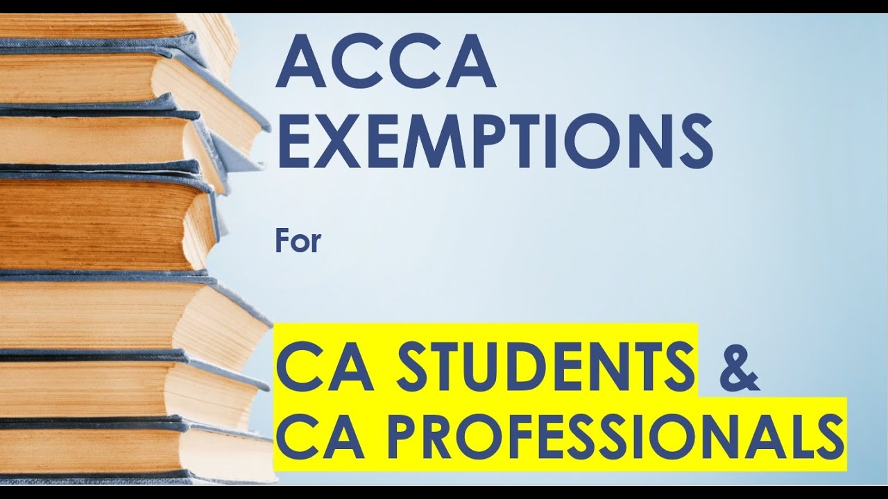 CA to ACCA || Exemptions available to a CA Student || CA IPCC/FINAL/PROFESSIONAL || ACCA After CA