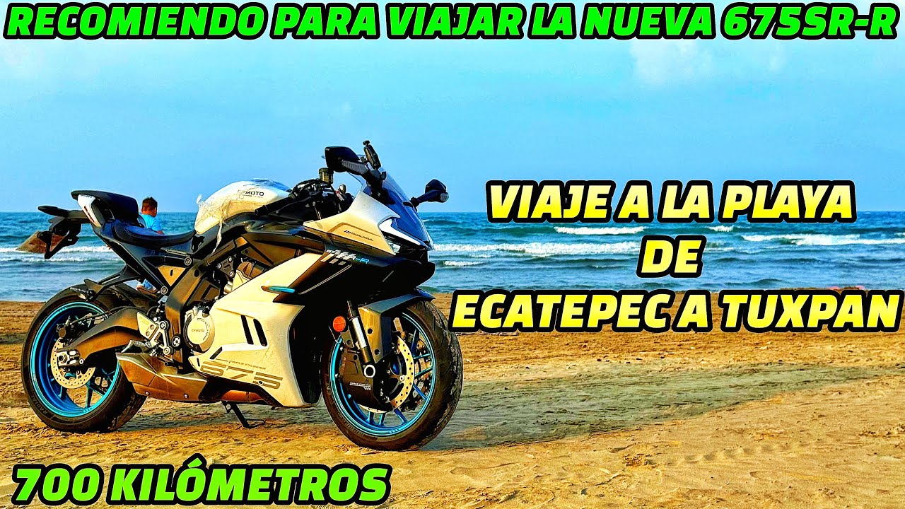 VIAJANDO EN LA NUEVA CFMOTO 675 SRR 2025🛣️🔥(DE ECATEPEC A TUXPAN VERACRUZ)🏖️COSTOS,TIEMPO,VELOCIDAD🤩