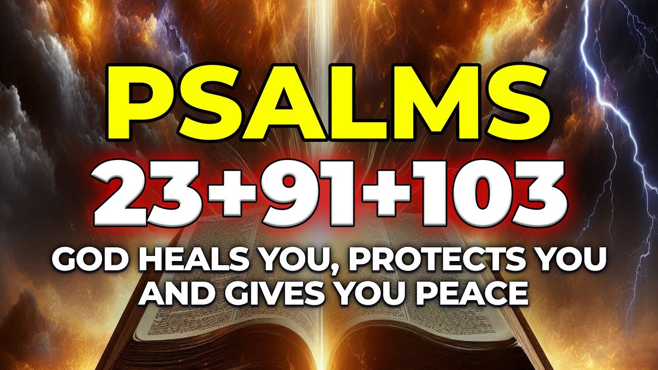 [🙏NIGHT PRAYER!] Psalm 23 + 91 + 103 | God Heals You, Protects You and Gives You Peace