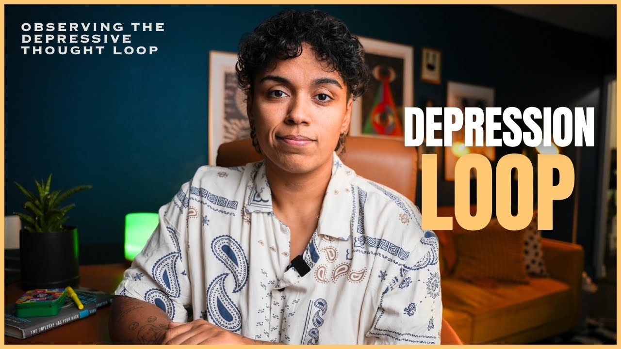The Thought Loop Behind Depression, and how it can get you STUCK