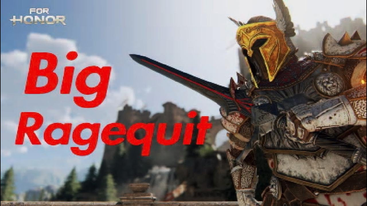 Hardest ragequit you ever see | For Honor