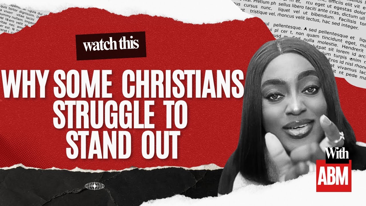 Why some Christians struggle to stand out