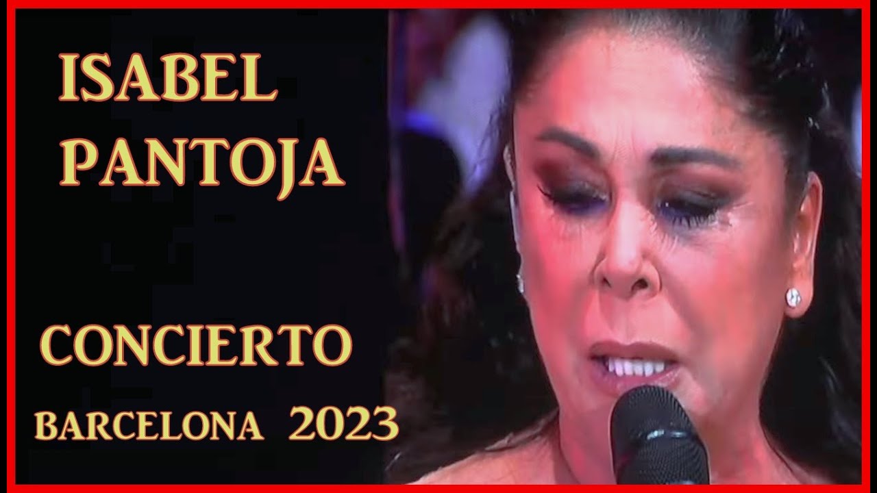 ISABEL PANTOJA Concierto Barcelona parte 4ª,  gira 50 años, 30-12-2023