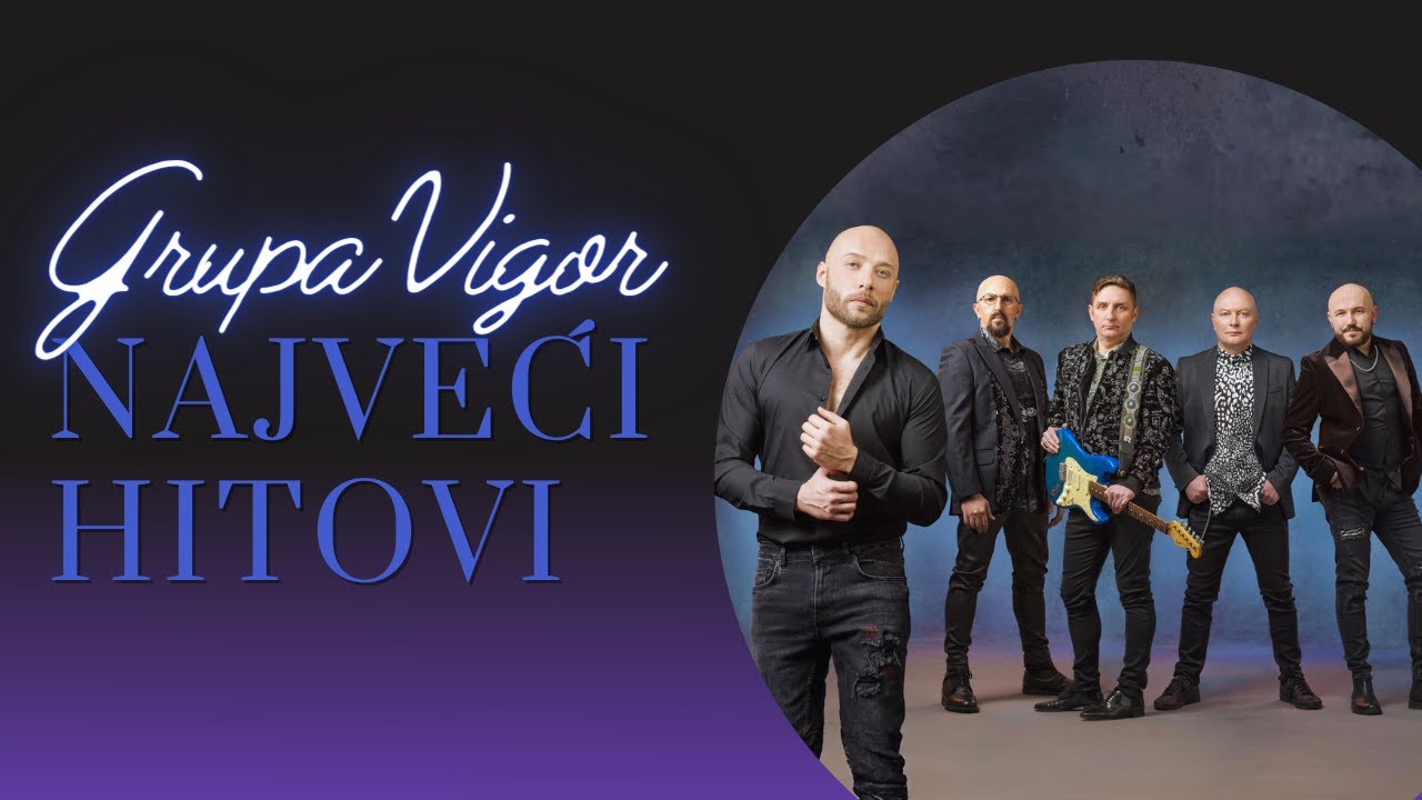 Grupa Vigor - NAJVEĆI HITOVI