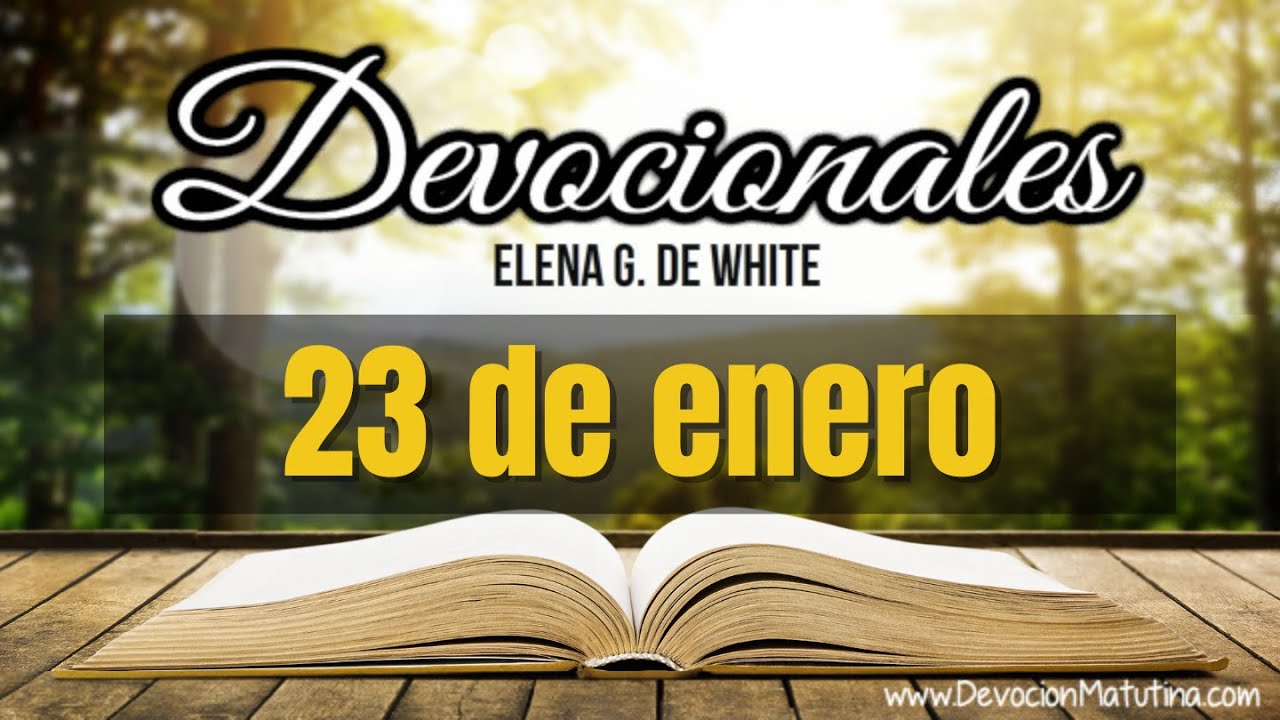 Devocionales Elena G. de White | 23 de enero del 2026