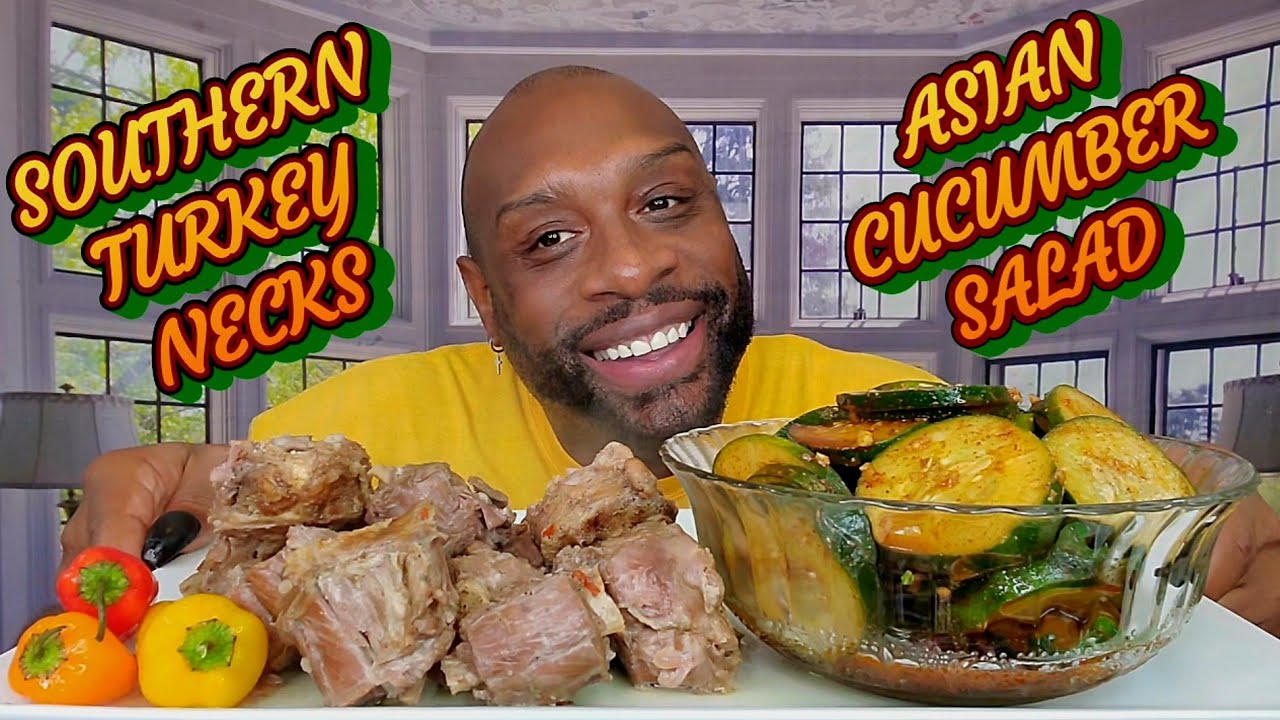 SOUTHERN TURKEY NECKS & ASIAN CUCUMBER SALAD SOULFOOD MUKBANG 먹방 ... EATING SHOW 먹방 ... GOD Y NOT ME