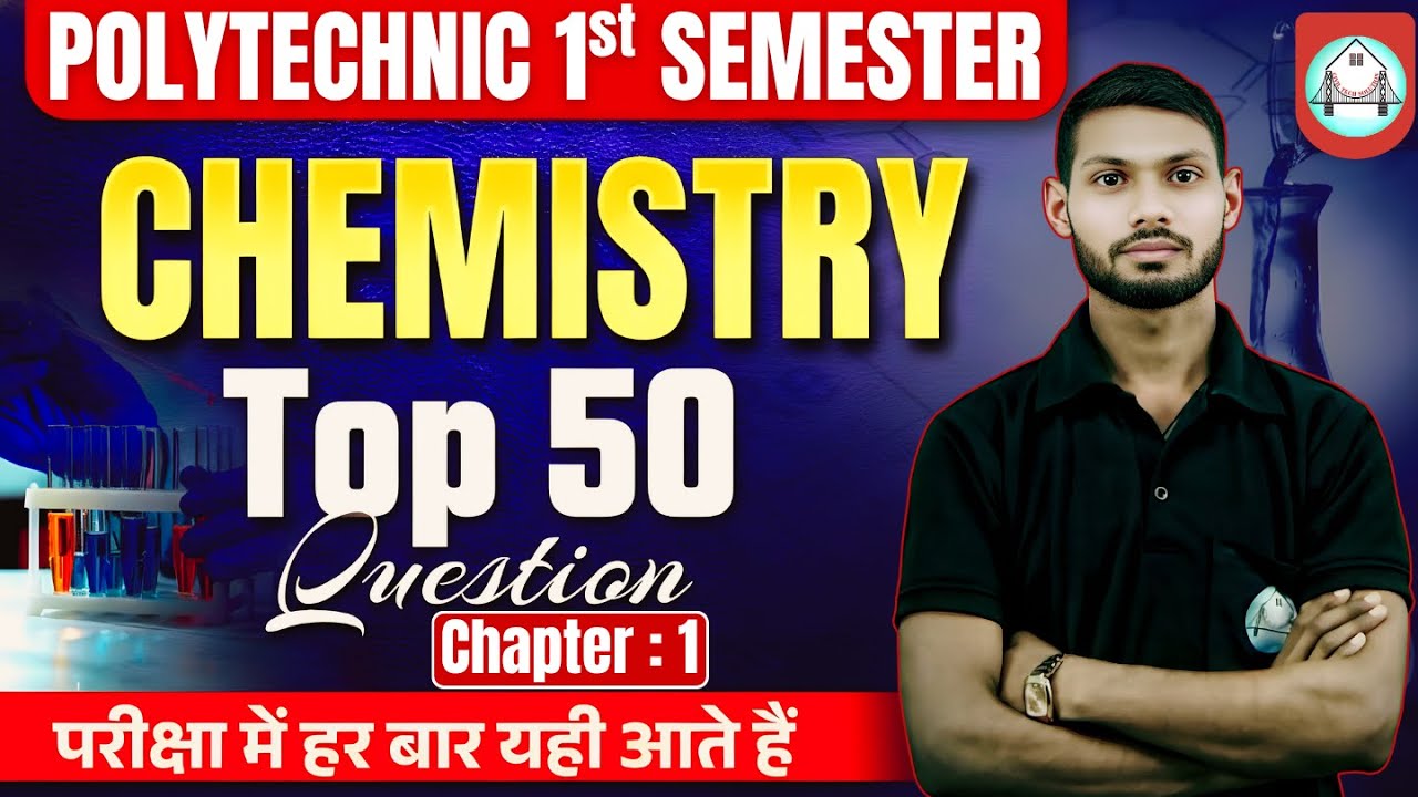 🔥Polytechnic First Semester  || Applied Chemistry  || TOP 50 Questions || Frequently Asked Questions