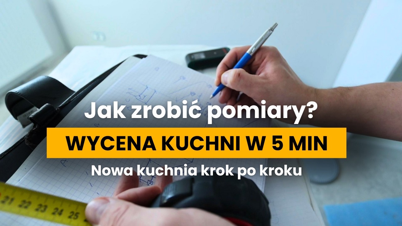 WYCENA KUCHNI W 5 MIN - Jak zrobić pomiary? | Krok po kroku #Meble #kuchnia #Extom