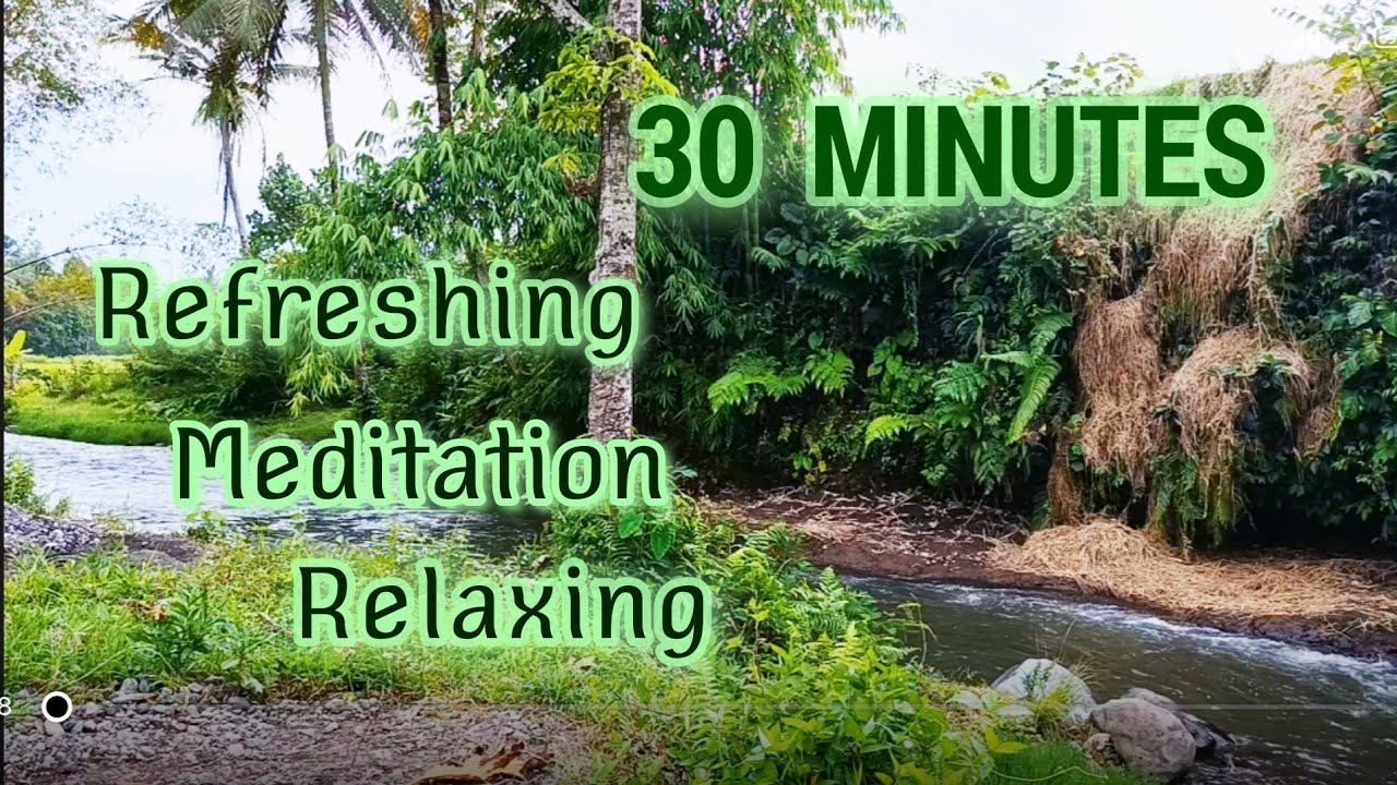 Original 30 Minutes Refreshing Meditation Relaxing, Sejenak Hening Bersama Alam Asli 2