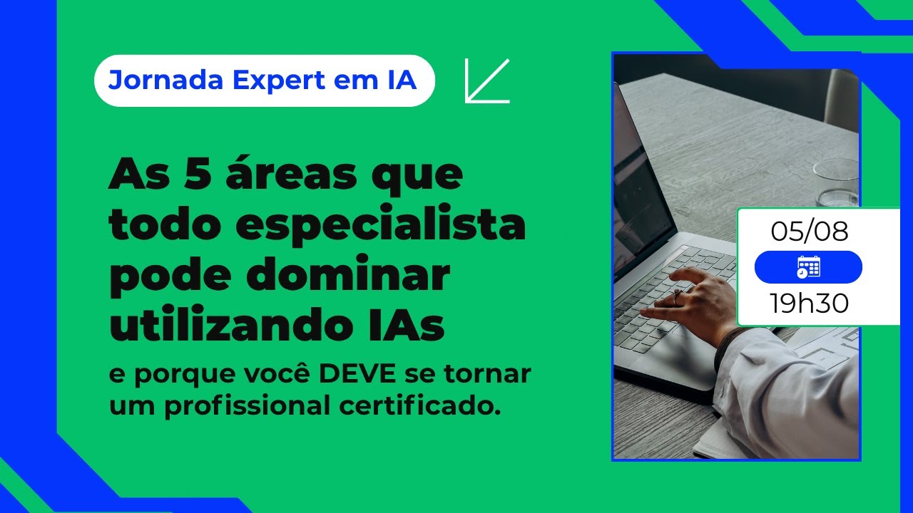 Aula 2: As 5 áreas que todo especialista pode dominar utilizando IAs