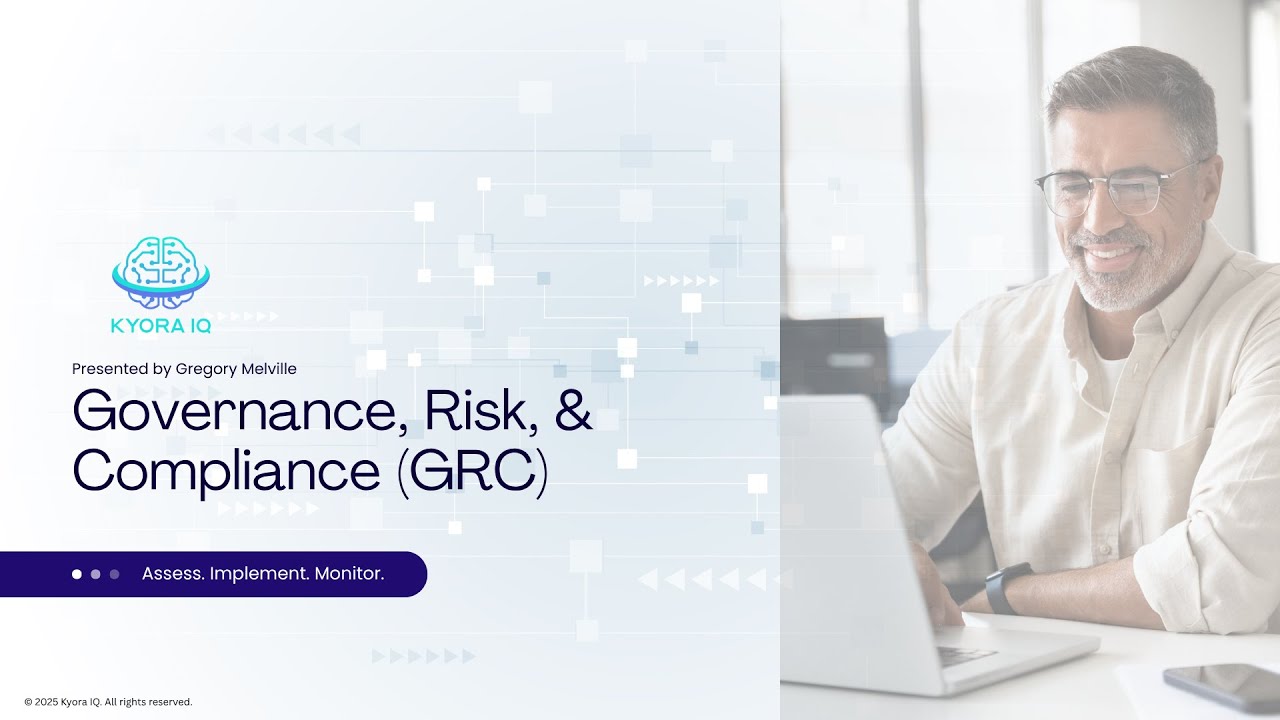 Governance, Risk & Compliance (GRC) Basics | Session 1: The Overview | Kyora IQ