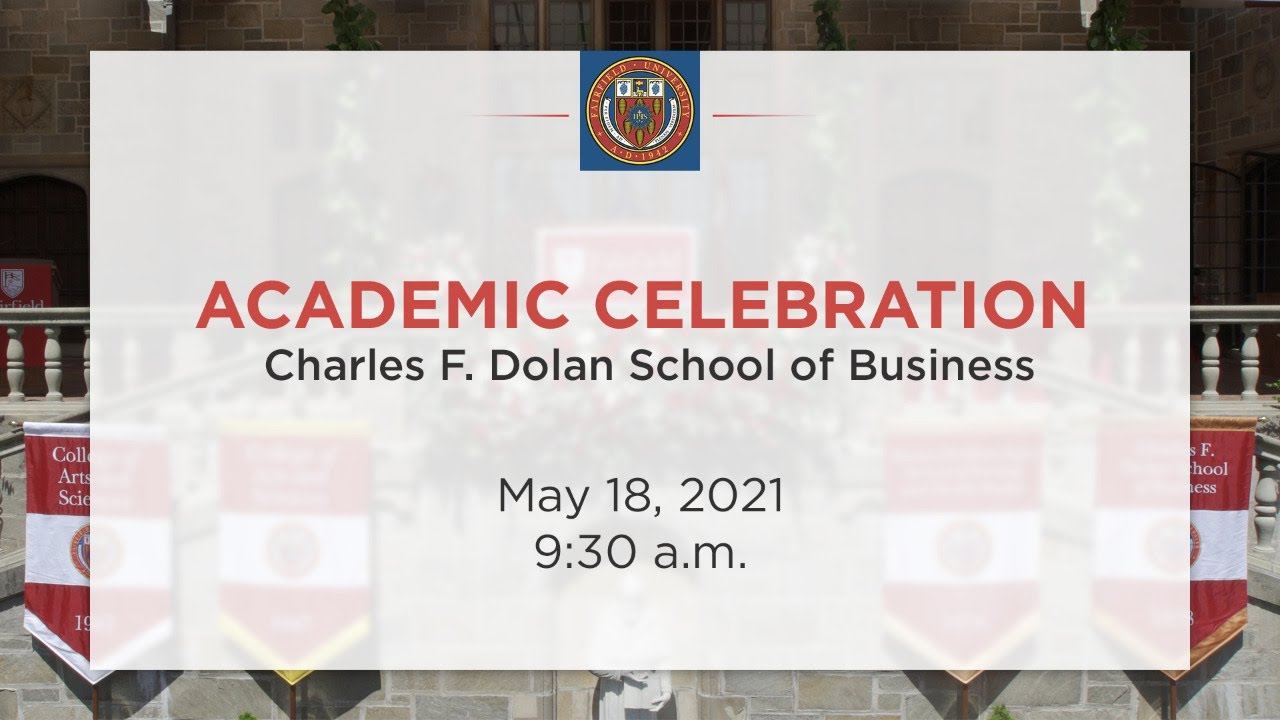 2021 Academic Celebration - Charles F. Dolan School of Business
