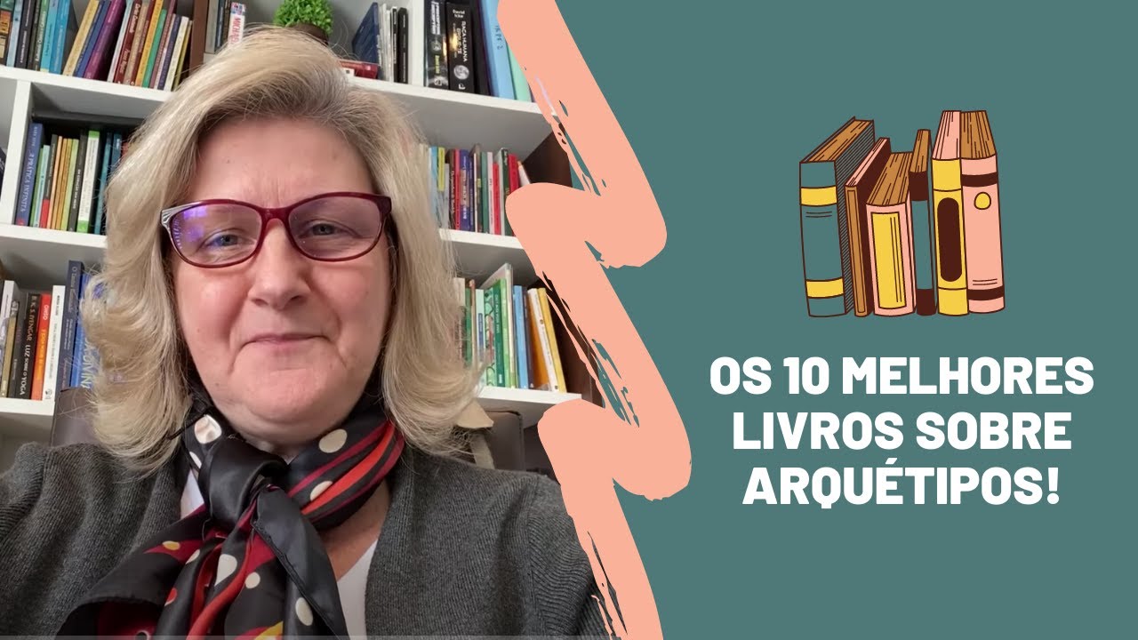 OS 10 MELHORES LIVROS SOBRE ARQUÉTIPOS | Mabel Cristina Dias