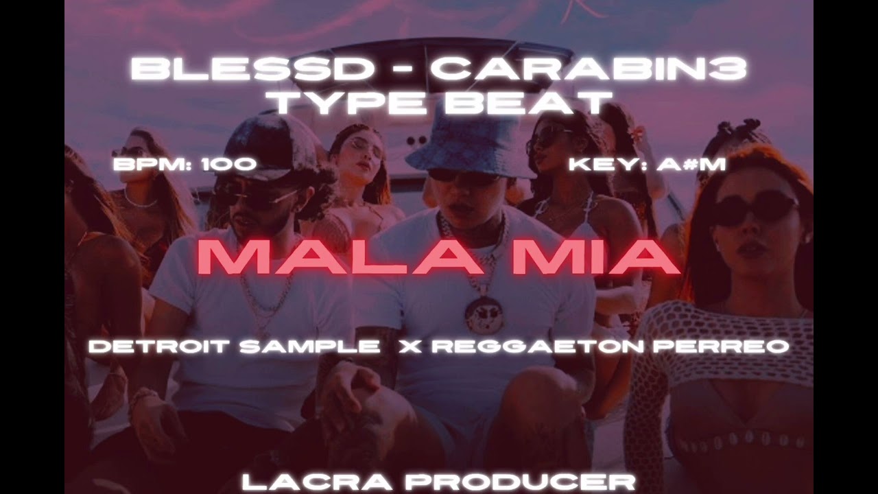 BLESSD - CARABINE TYPE BEAT 'MALA MIA' | DETROIT SAMPLE X REGGAETÓN PERREO 2026 | Lacra Producer