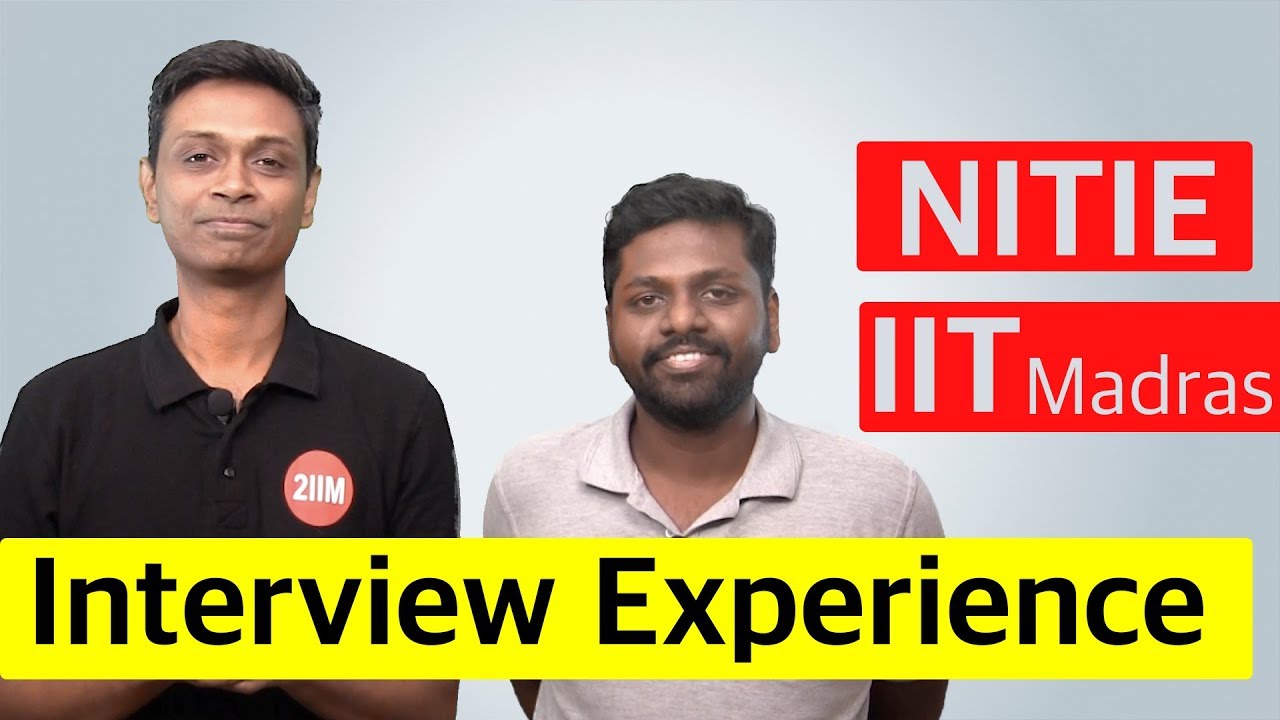 NITIE | IIT Madras - Interview Experience  - WAT | GD | PI Series