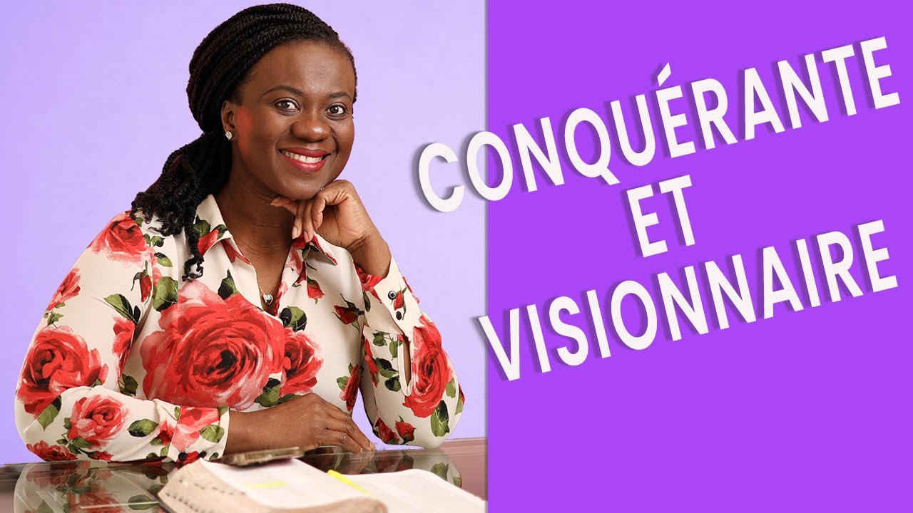 Conquérante et visionnaire