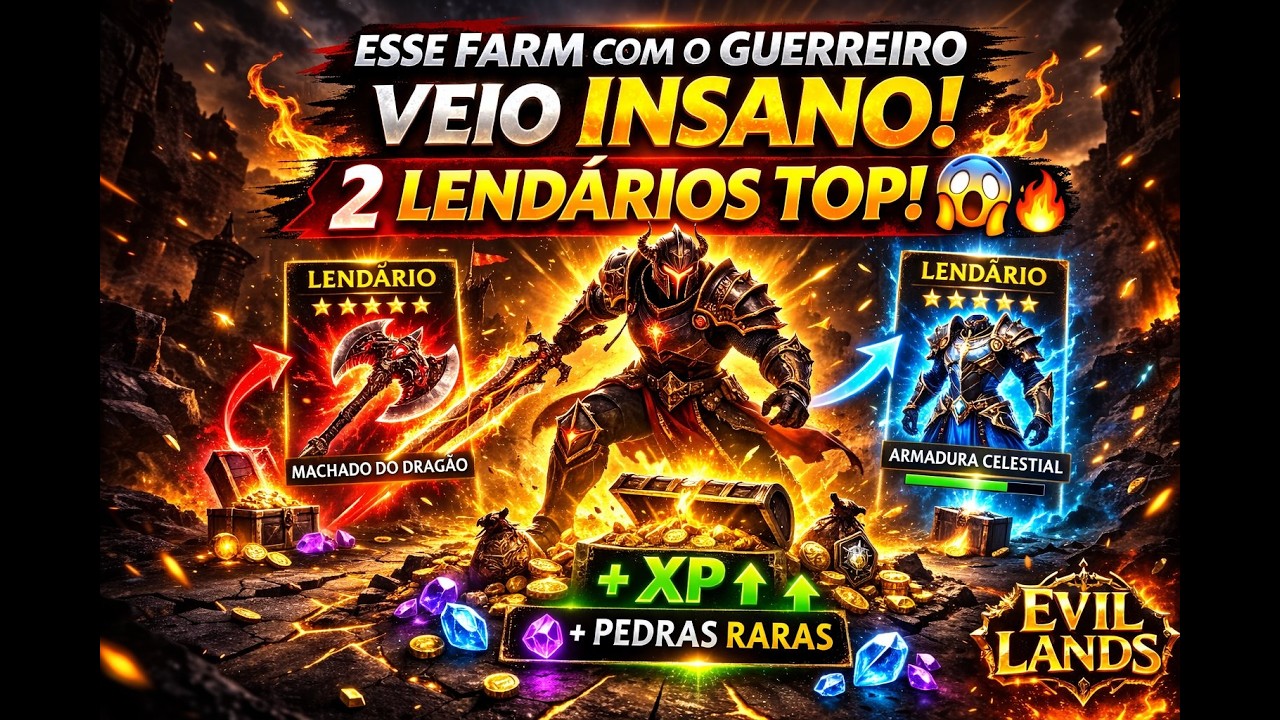 Esse Farm com o Guerreiro Veio INSANO! 2 Lendários TOP 😱🔥 | Evil Lands