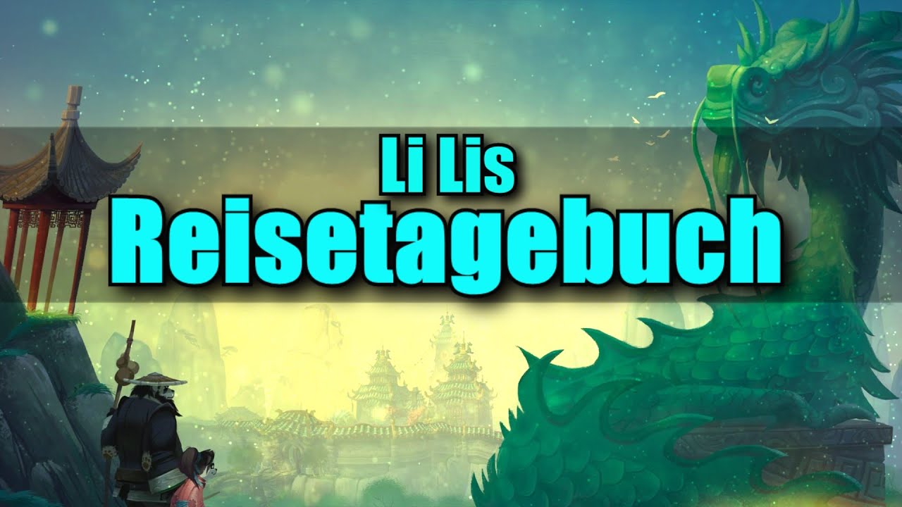 Li Lis Reisetagebuch - gelesen von @helgazockt504 - Warcraft Hörbuch - (German/Deutsch)