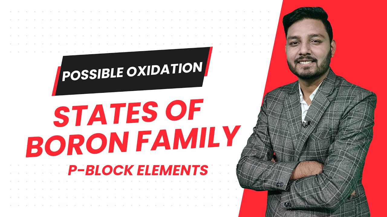 Oxidation States of Boron Family | P-Block Elements | Vediphile IIT-JEE NEET