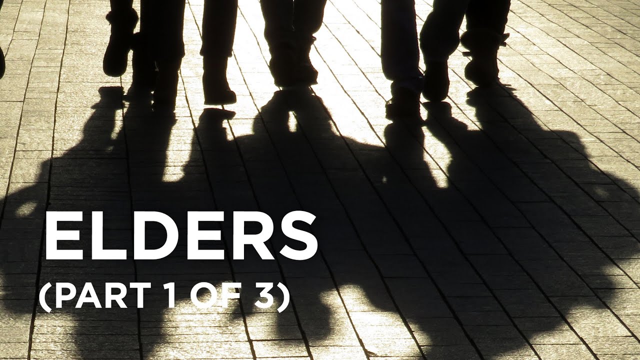 Elders (Part 1 of 3) — 03/11/2022