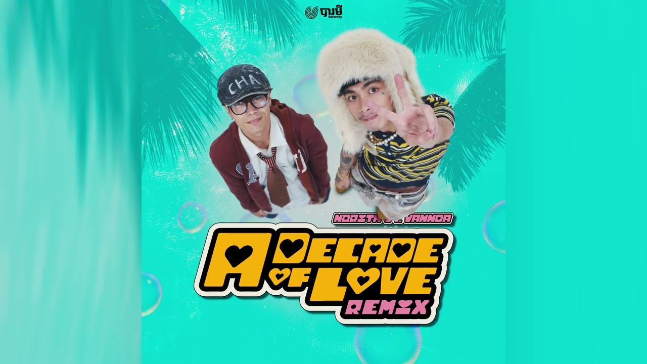 NORITH - DECADE OF LOVE FT. VANNDA (REMIX)