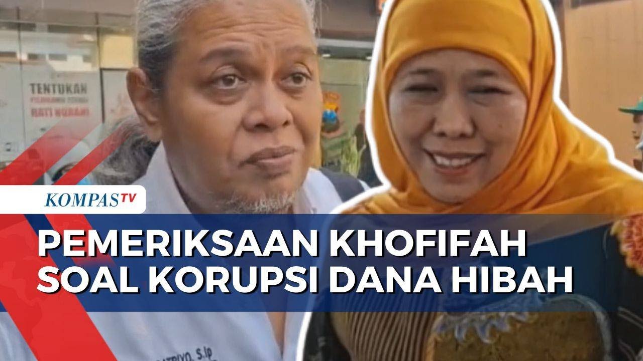 Khofifah Diperiksa KPK dalam Dugaan Korupsi Dana Hibah Pemprov Jatim | KOMPAS SIANG