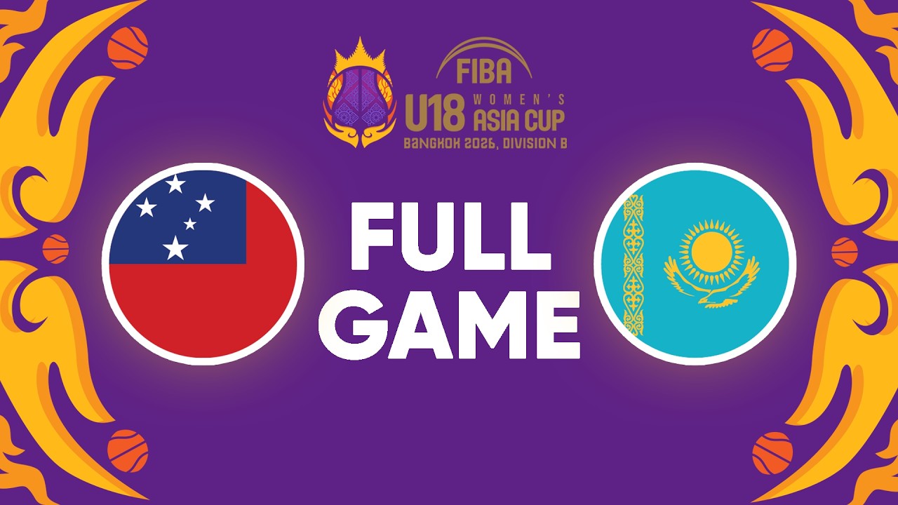 Samoa v Kazakhstan | Full Basketball Game | FIBA U18 Women's Asia Cup 2026 | Division B