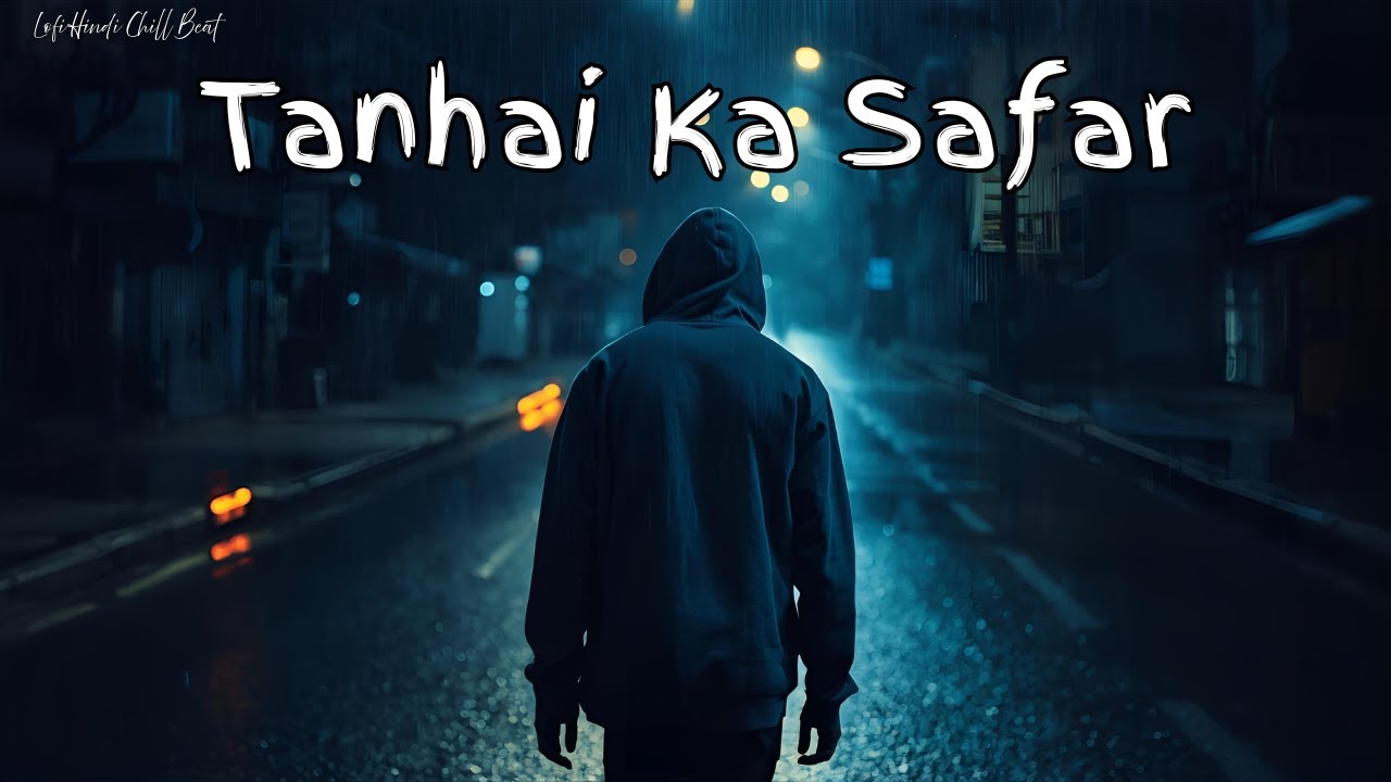 Tanhai Ka Safar 