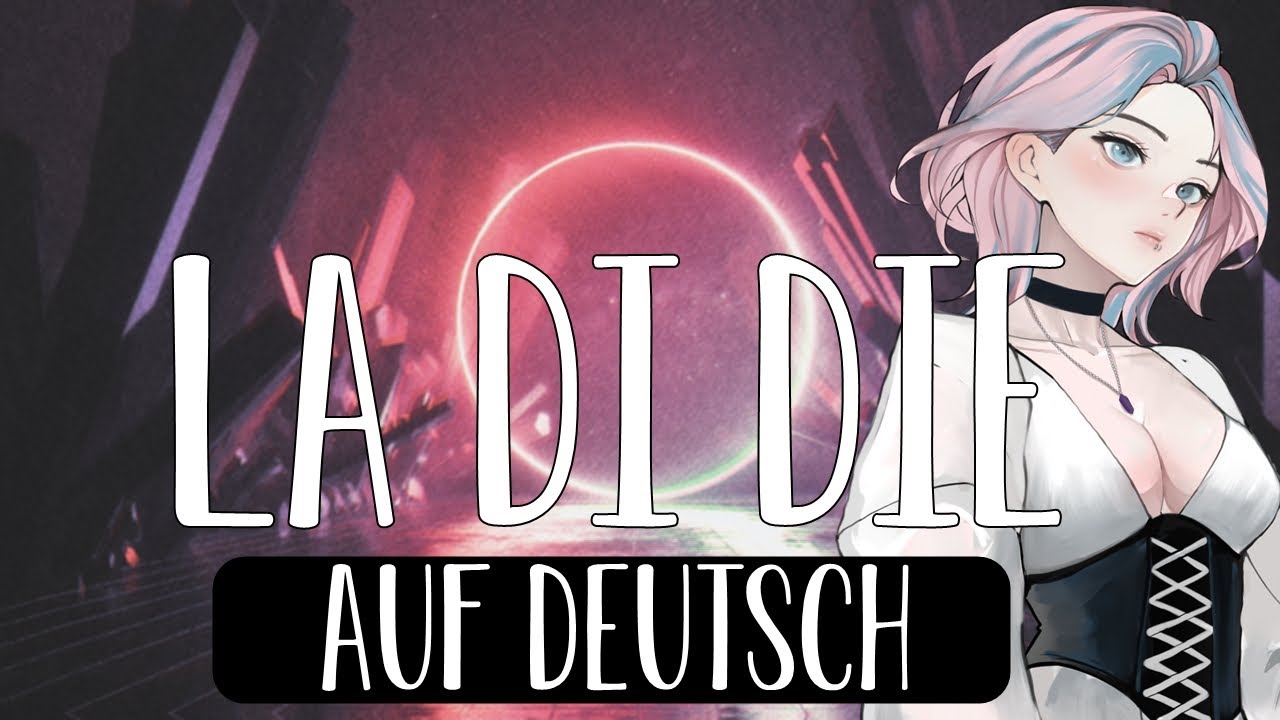 「LychPyu」la di die (orig. Nessa Barett feat. jdxn) DEUTSCH/GERMAN