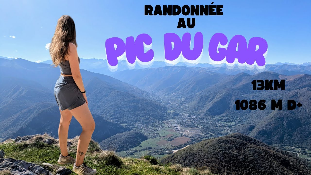 Randonnée au PIC DU GAR 🏔