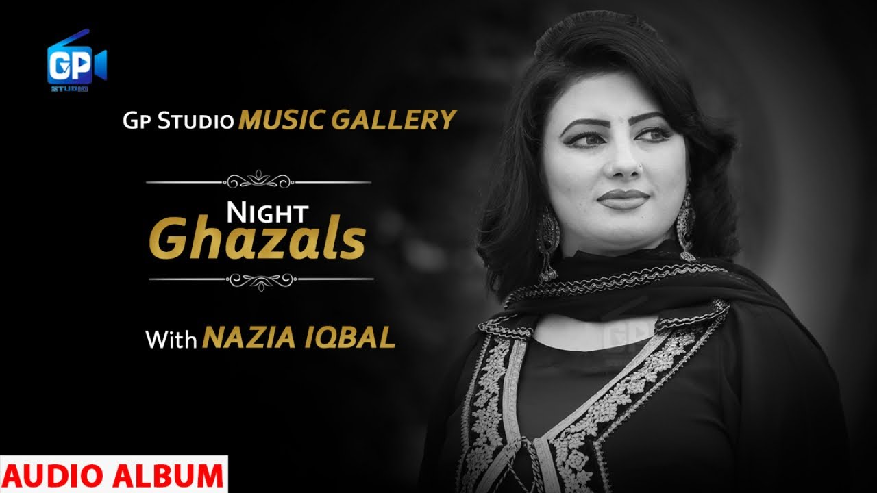 Ghazals Night With Nazia Iqbal | Pashto Songs 2019 | Gp Music Gellary | Ful Audio Album Song