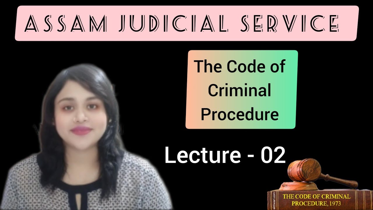 CrPC Lecture 02 || Assam Judicial Service Grade 3 || AJS Examination