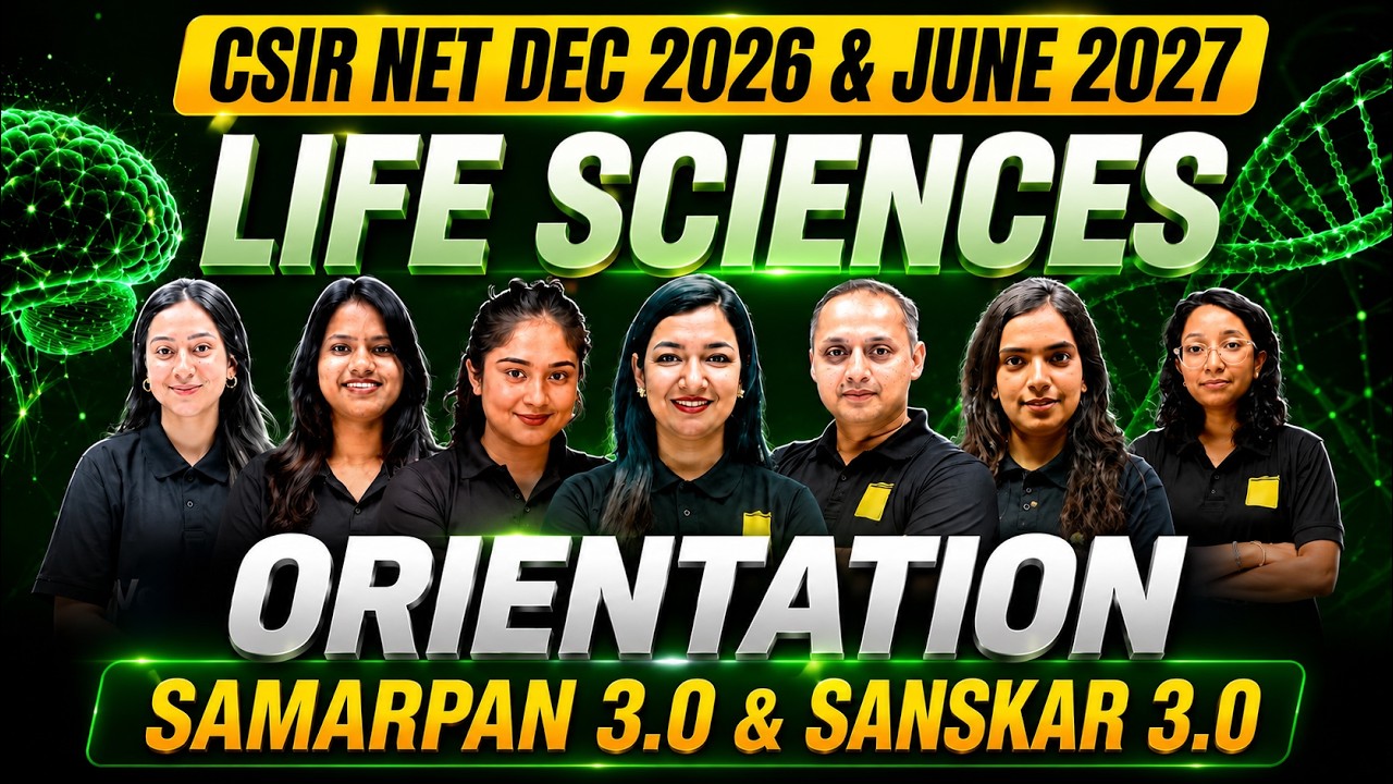 CSIR NET Life Sciences Dec 2026 & June 2027 | Orientation Session | SAMARPAN 3.0 & SANSKAR 3.0