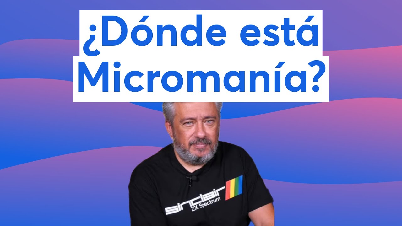&iquest;D&oacute;nde est&aacute; Microman&iacute;a?