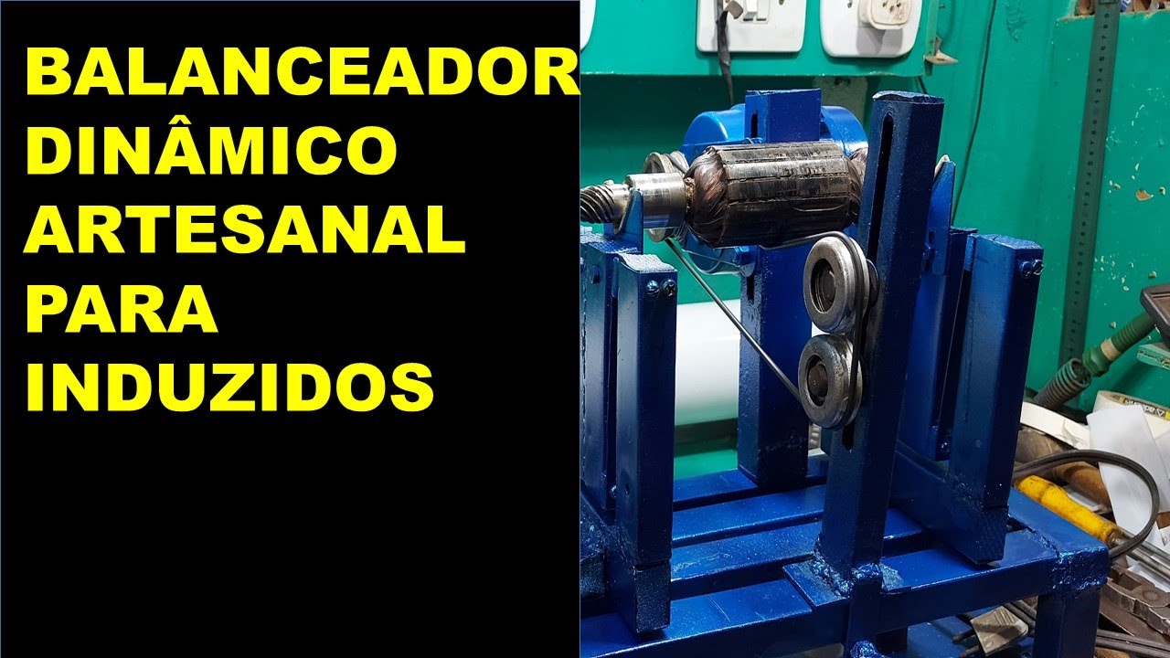 INDUZIDOS BALANCEADOR DINÂMICO ARTESANAL  PARTE 1