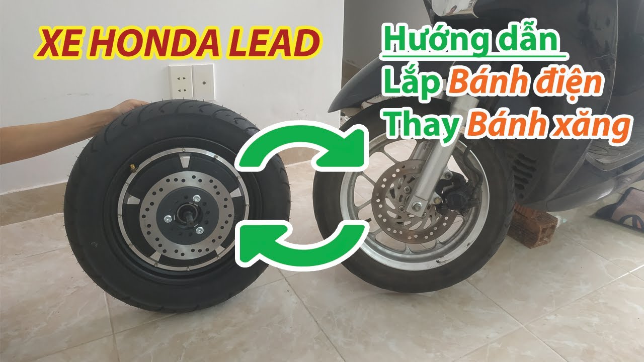 Xe máy điện Hybrid I Hướng dẫn thay bánh xe điện vào xe Honda Lead
