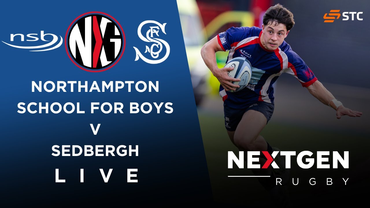 LIVE RUGBY: NORTHAMPTON SCHOOL FOR BOYS vs SEDBERGH SCHOOL | SCHOOLS RUGBY