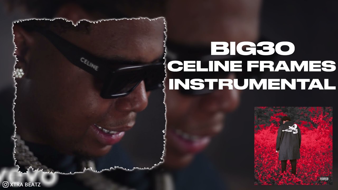 BIG30 - Celine Frames (Instrumental)