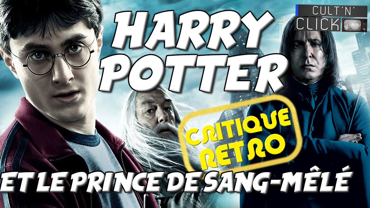 HARRY POTTER ET LE PRINCE DE SANG-MÊLÉ : Critique rétro