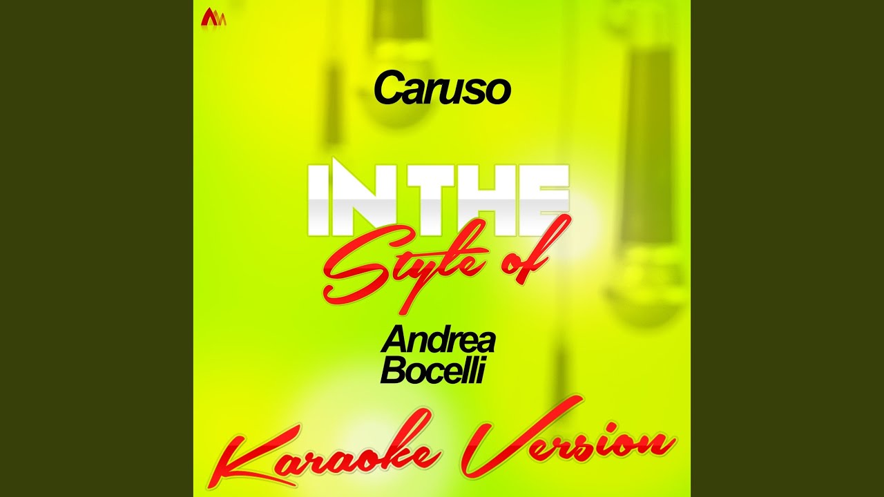 Caruso (In the Style of Andrea Bocelli) (Karaoke Version)