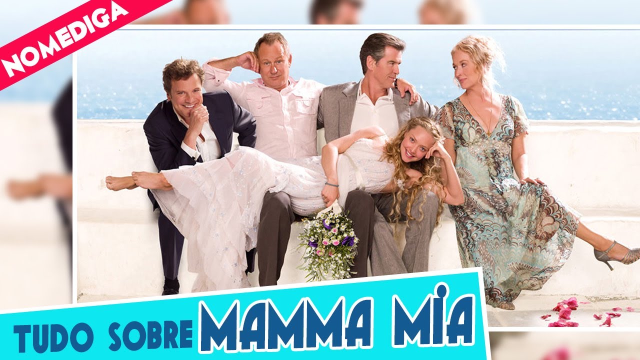 TUDO SOBRE MAMMA MIA! #NoMeDiga
